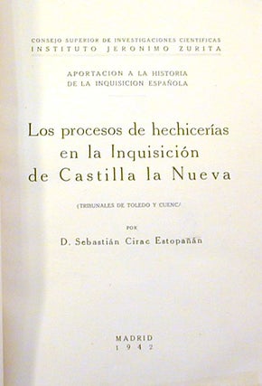 Los Procesos de Hechicerías en la Inquisicion de Castilla la Nueva; (Tribunales de Toledo y Cuenca)