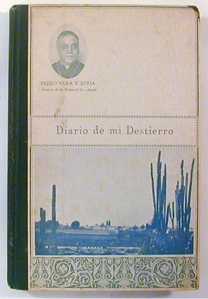 Item #50109 Diario de mi Destierro. Pedro Vera y. Zuria