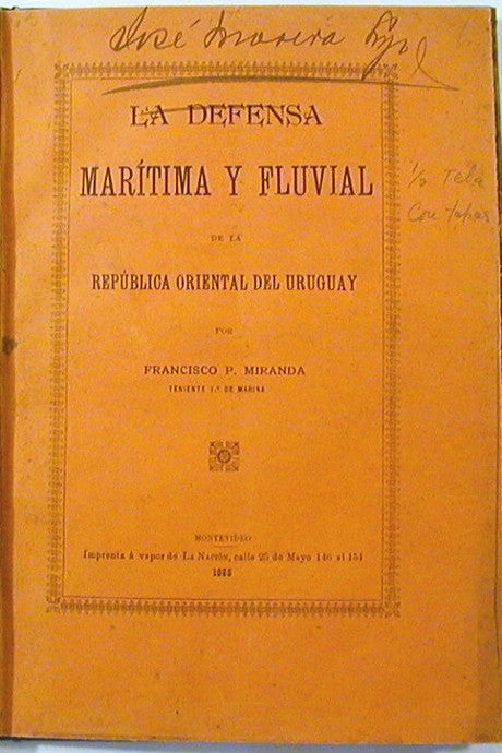 Item #50157 La Defensa Maritima y Fluvial de la Republica Oriental del Uruguay. Francisco P. Miranda.